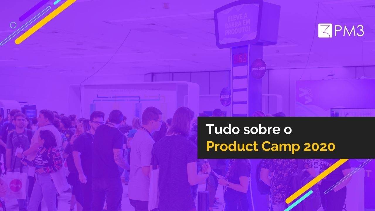 Tudo sobre o Product Camp 2020 Cursos PM3